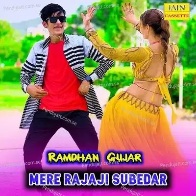 Mere Raja Ji Subedar - Ramdhan Gurjar album cover 