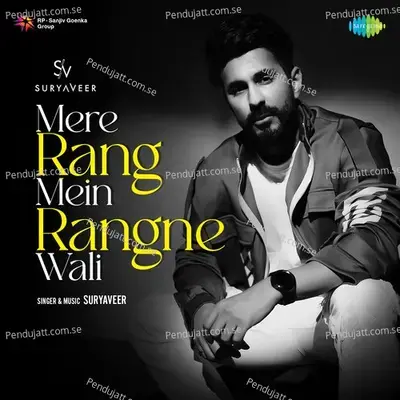 Mere Rang Mein Rangne Wali - Suryaveer album cover 