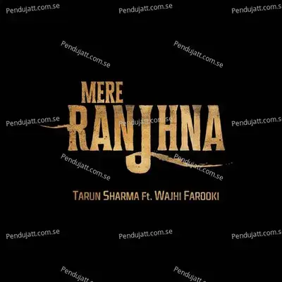 Mere Ranjhna - Tarun Sharma album cover 