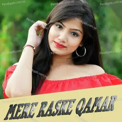 Mere Raske Qamar - Kaju Kumar album cover 