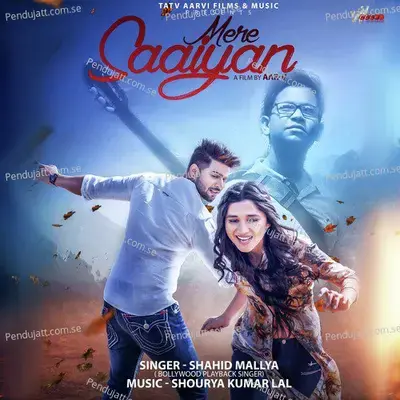 Mere Saaiyan  From  Mere Saaiyan   - Shahid Mallya