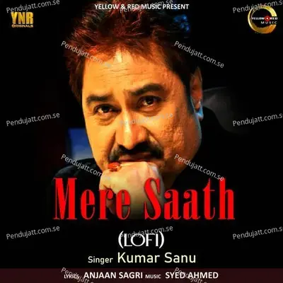 Mere Saath - Lofi - Kumar Sanu album cover 