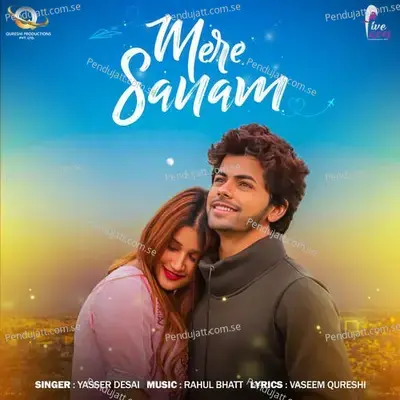 Mere Sanam - Yasser Desai album cover 