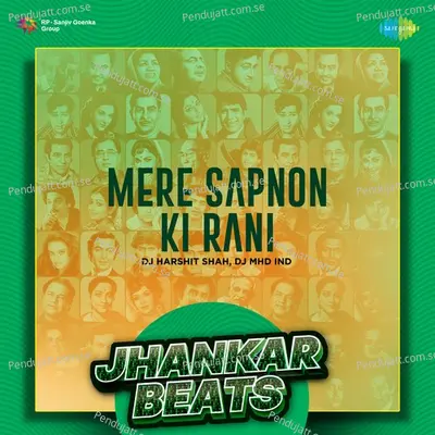 Mere Sapnon Ki Rani - Jhankar Beats - DJ Harshit Shah album cover 