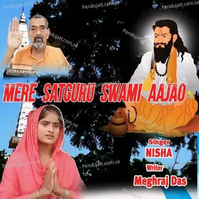 Mere Satguru Swami Aajao - Nisha cover album