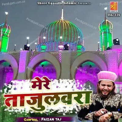 Mere Tajulwara - Faizan Taj album cover 