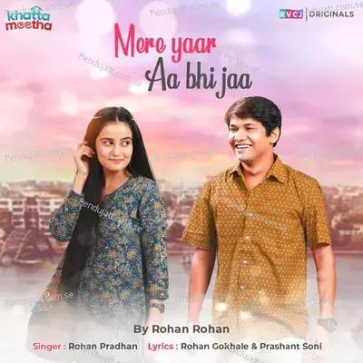 Mere Yaar Aa Bhi Jaa - Rohan Rohan album cover 