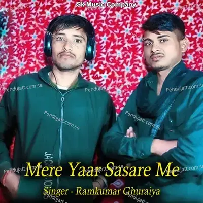 Mere Yaar Sasare Me - Ramkumar Ghuraiya album cover 