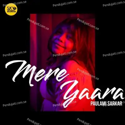 Mere Yaara - Paulami Sarkar album cover 