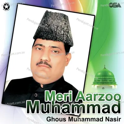 Meri Aarzoo Muhammad - Ghous Muhammad Nasir cover album