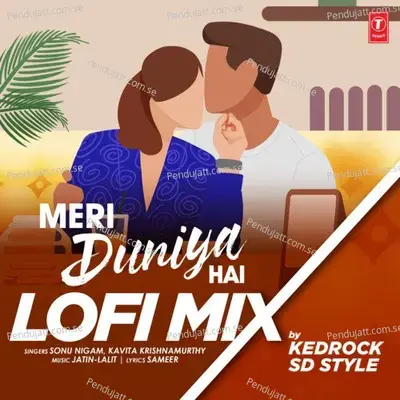 Meri Duniya Hai Lofi Mix - Sonu Nigam album cover 