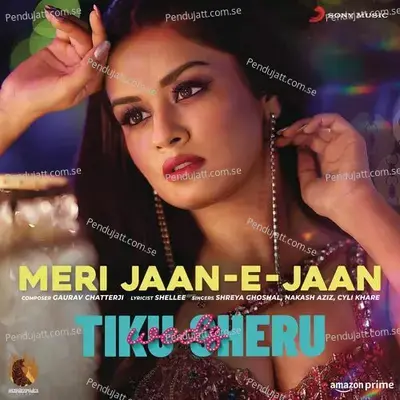Meri Jaan-E-Jaan  From  Tiku Weds Sheru   - Shreya Ghoshal