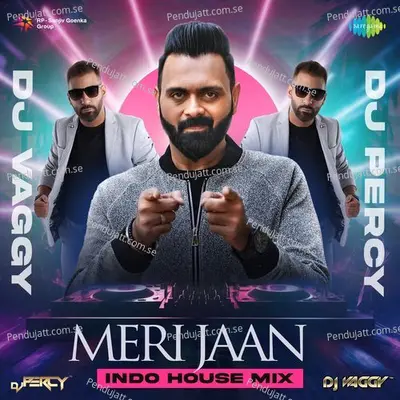 Meri Jaan - Indo House Mix - Dj Percy album cover 