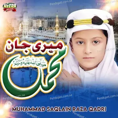 Meri Jaan Muhammad - Muhammad Saqlain Raza Qadri cover album