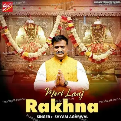 Meri Laaj Rakhna - Shyam Agarwal album cover 