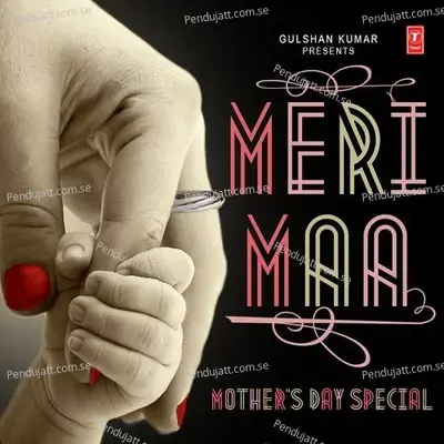 Meri Maa - Mothers Day Special - Various Artists cover album