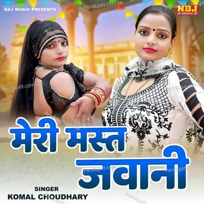 Meri Mast Jawani - Komal Chaudhary album cover 