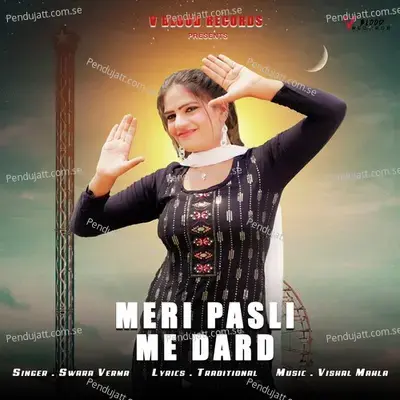 Meri Pasli Me Dard - Swara Verma album cover 