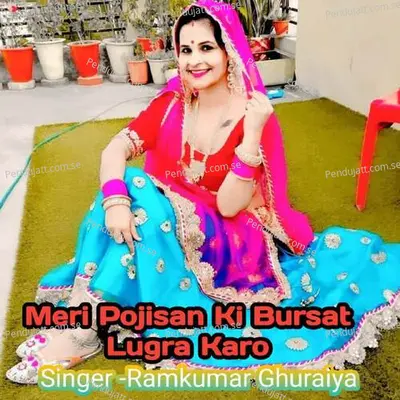 Meri Pojisan Ki Bursat Lugra Kar - Ramkumar Ghuraiya album cover 