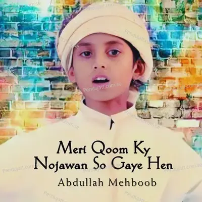 Meri Qoom Ky Nojawan So Gaye Hen - Abdullah Mehboob album cover 