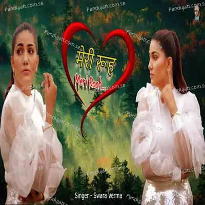 Meri Rooh - Swara Verma album cover 