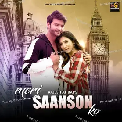 Meri Saanson Ko - Rajesh Atibal album cover 