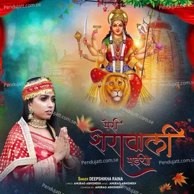 Meri Sherawali Maiya - Deepshikha Raina album cover 