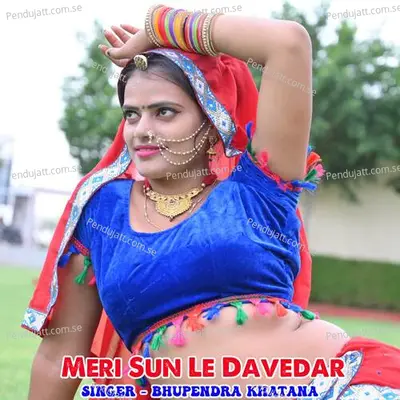 Meri Sun Le Davedar - Bhupendra Khatana album cover 