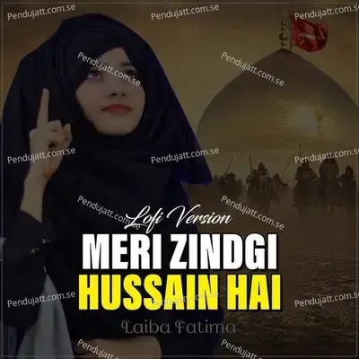 Meri Zindgi Hussain Hai Lofi - Laiba Fatima album cover 