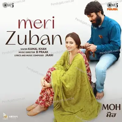 Meri Zuban  From  Moh   - Jaani
