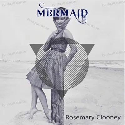 Mermaid - Rosemary Clooney cover album