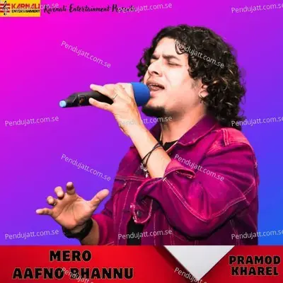 Mero Aafno Bhannu - Pramod Kharel album cover 