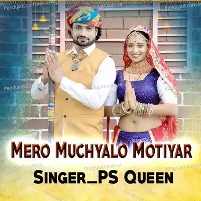 Mero Muchyalo Motiyar - PS Queen album cover 