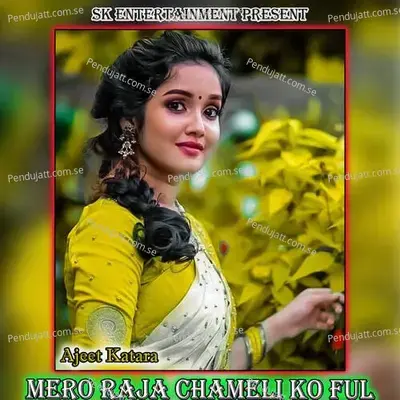 Mero Raja Chameli Ko Ful - Amit Kumar