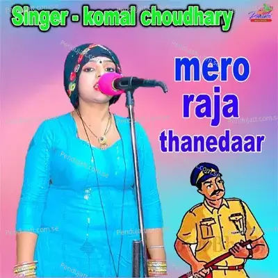 Mero Raja Thanedaar - Komal Chaudhary album cover 