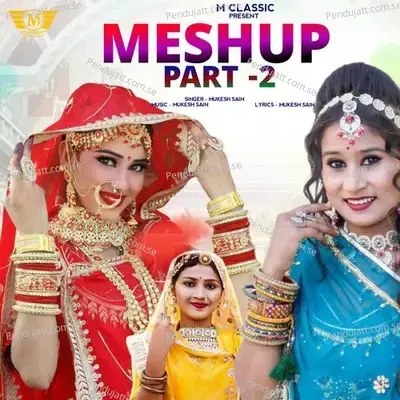 Meshup Part-2 - Mukesh Sain album cover 