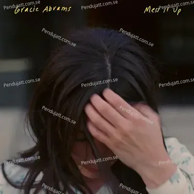 Mess It Up - Gracie Abrams