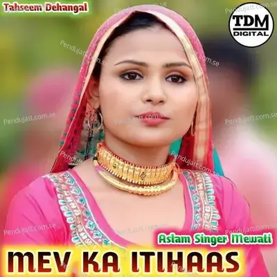 Mev Ka Itihaas - Tahseem Dehangal