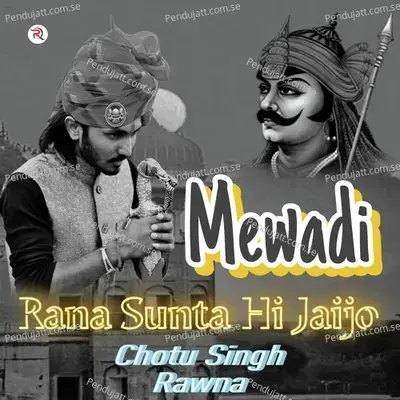 Mewadi Rana Sunta Hi Jaijo - Chotu Singh Rawna album cover 