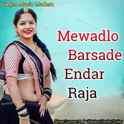 Mewadlo Barsade Endar Raja - Laxman Gurjar Madera album cover 