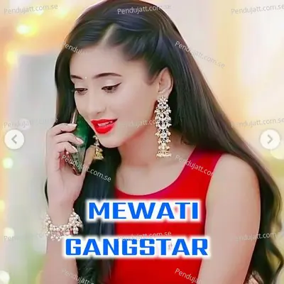 Mewati Gangstar - Aslam Singer Mewati album cover 