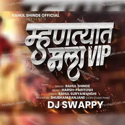 Mhantat Mala Vip - Rahul Shinde album cover 