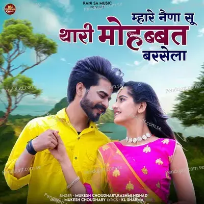 Mharey Naina Su Thari Mohhabat Barseyla - Mukesh Choudhary album cover 
