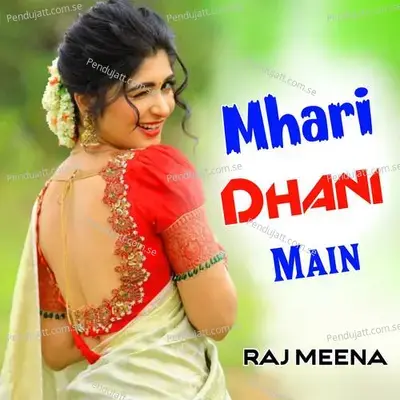 Mhari Dhani Main - Raj Meena album cover 