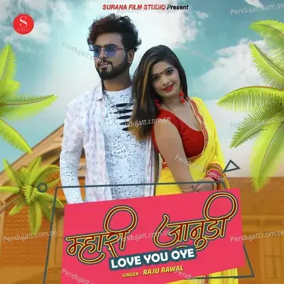 Mhari Jaanudi Love You Oye - Raju Rawal album cover 
