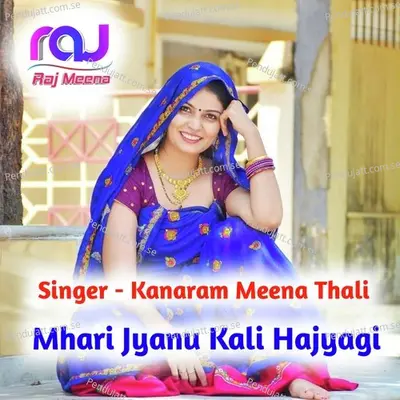 Mhari Jyanu Kali Hajyagi - Kanaram Meena Thali album cover 