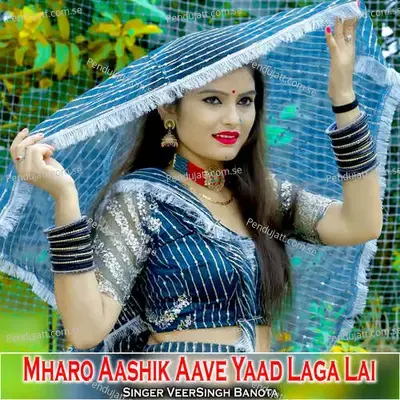 Mharo Aashik Aave Yaad Laga Lai - Veersingh Banota