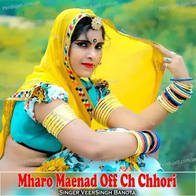 Mharo Maenad Off Ch Chhori - Veersingh Banota