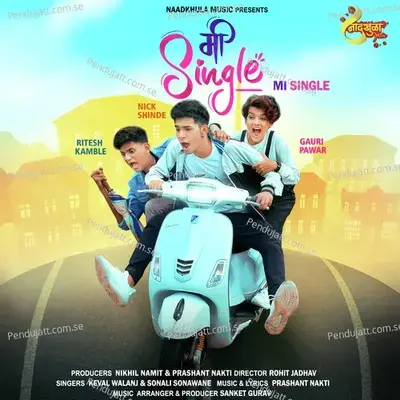 Mi Single - Prashant Nakti