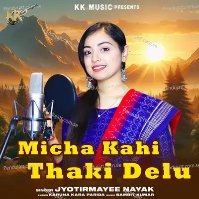 Micha Kahi Thaki Delu - Jyotirmayee Nayak album cover 